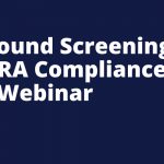 Watch the FCRA webinar part II from Signet President Matt Messersmith and Attorney Karl Ulrich