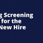 Watch this informative Drug Screening for the New Hire Webinar